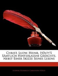 Christ. Ludw. Heinr. H Lty's S Mtlich Hinterlassne Gedichte, Nebst Einer Skizze Seines Lebens, Dritte Auflage