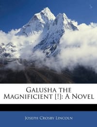 Galusha the Magnificient