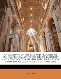 An Account of the Rise and Progress of Mahometanism