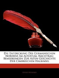 Die Entdeckung Des Germanischen Nordens Im Altertum. Nachtrag