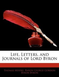 Life, Letters, and Journals of Lord Byron