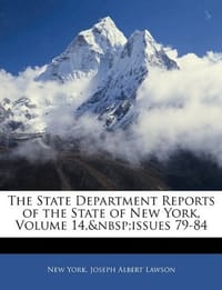 The State Department Reports of the State of New York, Volume 14, Issues 79-84