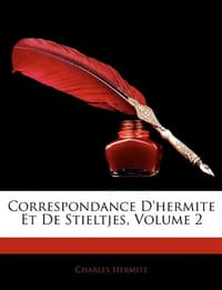 Correspondance D'Hermite Et de Stieltjes, Volume 2 - Hermite, Charles