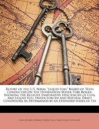 Report of the U.S. Naval "Liquid Fuel" Board of Tests Conducted on the Hohenstein Water Tube Boiler