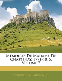 Memoires de Madame de Chastenay, 1771-1815, Volume 2