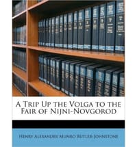 A Trip Up the Volga to the Fair of Nijni-Novgorod