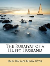 The Rubaiyat of a Huffy Husband