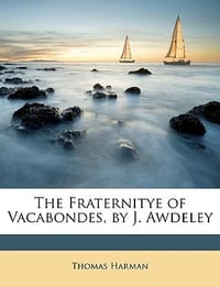The Fraternitye of Vacabondes, by J. Awdeley