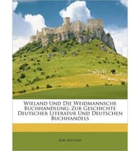 Wieland Und Die Weidmannsche Buchhandlung