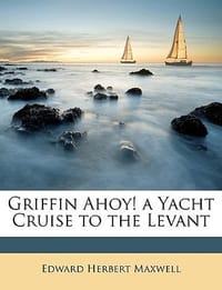 Griffin Ahoy! a Yacht Cruise to the Levant