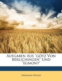 Aufgaben Aus "G Tz Von Berlichingen" Und "Egmont"