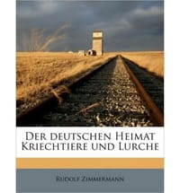 Der Deutschen Heimat Kriechtiere Und Lurche