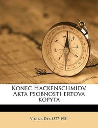 Konec Hackenschmidv. Akta Psobnosti Ertova Kopyta