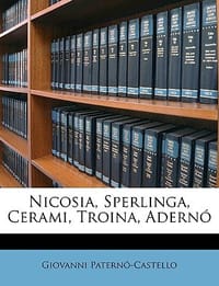 Nicosia, Sperlinga, Cerami, Troina, Adern Volume 34