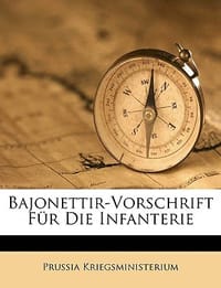 Bajonettir-Vorschrift Fr Die Infanterie