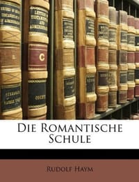 Die Romantische Schule
