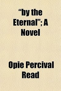 By the Eternal; A Novel