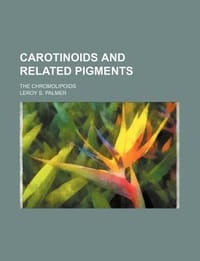Carotinoids and Related Pigments; The Chromolipoids