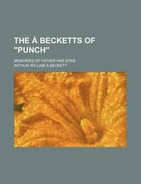 The Becketts of \Punch\"; Memories of Father and Sons"