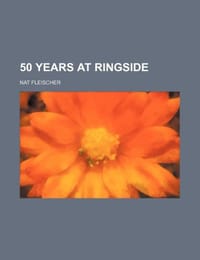 50 Years at Ringside