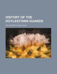 History of the Doylestown Guards