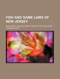 Fish and Game Laws of New Jersey