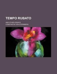 Tempo Rubato; And Other Essays