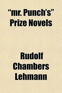 \Mr. Punch's\" Prize Novels; New Series"