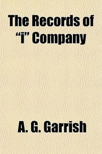 The Records of \I\" Company; A Brief History of the East Surrey Volunteers' Service in the South African War"