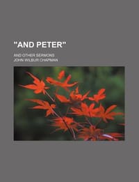 \And Peter\"; And Other Sermons"