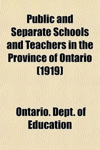 Public and Separate Schools and Teachers in the Province of Ontario
