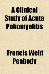 A Clinical Study of Acute Poliomyelitis