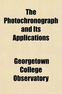 The Photochronograph and Its Applications
