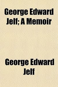 George Edward Jelf; A Memoir