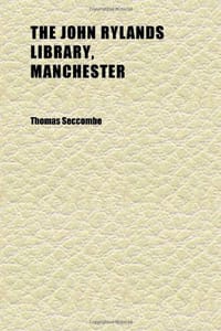 The John Rylands Library, Manchester; An Analytical Catalogue of the Contents of the Two Editions of "An English Garner," Compiled by Edward