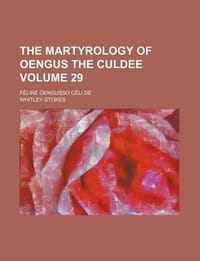 The Martyrology of Oengus the Culdee Volume 29; F Lire Engusso C Li D