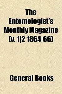 The Entomologist's Monthly Magazine - General Books
