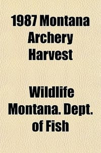 1987 Montana Archery Harvest