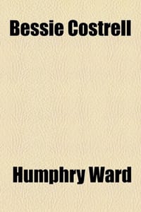 Bessie Costrell - Ward, Humphry