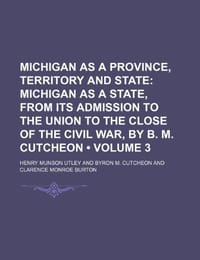 Michigan as a Province, Territory and State