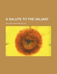 A Salute to the Valiant