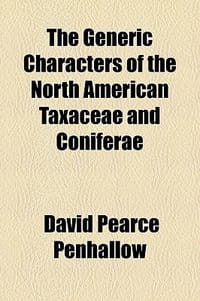 The Generic Characters of the North American Taxaceae and Coniferae