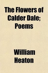 The Flowers of Calder Dale; Poems
