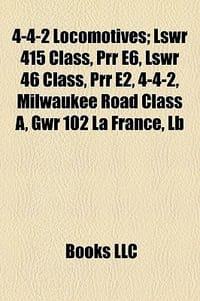 4-4-2 Locomotives; Lswr 415 Class, Prr E6, Lswr 46 Class, Prr E2, 4-4-2, Milwaukee Road Class A, Gwr 102 La France, LB