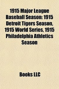 1915 Major League Baseball Season - Books, LLC