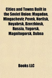 Cities and Towns Built in the Soviet Union