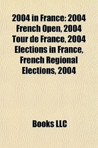 2004 in France - Books, LLC