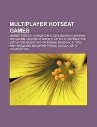 Multiplayer Hotseat Games - Source Wikipedia; Books, LLC; Books, LLC