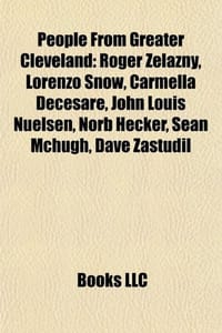 People from Greater Cleveland - Source Wikipedia, Books, LLC 编