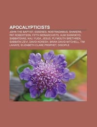 Apocalypticists - Source Wikipedia; Books, LLC; Books, LLC